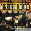 Living Loud - Debut Live Concert 2004 (Live)