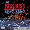 Kiss Kiss Bang Bang - Single