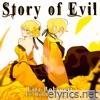 Story of Evil (feat. Bobby Yarsulik)