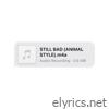Still Bad (Animal Style) - Single