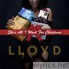 Lloyd - She's All I Want for Christmas - Single