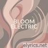 Bloom Electric - Single