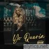 Yo Quería - Single