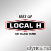 Local H - Best of Local H - The Island Years