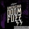 Americana Doom Fuzz