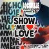 Show Me Love (feat. Hannah Ray) - Single