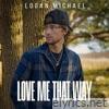 Love Me That Way - Single