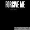 Forgive Me - Single
