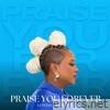 Praise You Forever (feat. Marquese Moncrieffe) - Single