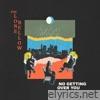 No Getting Over You - Single
