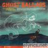 Lonesome Wyatt & The Holy Spooks - Ghost Ballads
