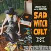 Sad Witch Cult