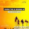 I Guess This Is Growing Up - EP
