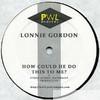 Lonnie Gordon - How Could He Do This to Me?