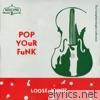 Loose Joints - Pop Your Funk: The Complete Singles Collection