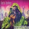 Lord Dying - Summon the Faithless (Deluxe Version)