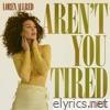 Aren't You Tired (La Di Da) - Single