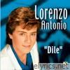 Lorenzo Antonio - Dile