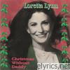 Loretta Lynn - Christmas Without Daddy
