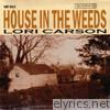 House In the Weeds