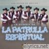 La Cumbia De La Patrulla Espiritual - Single