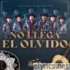 No Llega El Olvido - Single