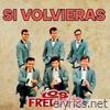 Si Volvieras