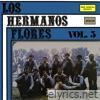 Los Hermanos Flores Vol.5