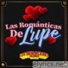 Las Románticas De Lupe