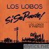 Si Se Puede!: Los Lobos And Friends