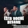 Esta Noche Bésame - Single