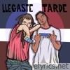 Llegaste Tarde (feat. Crazymelodyrd) - Single