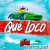 Qué Loco - Single