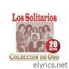Colección de Oro - Los Solitarios - 20 Éxitos