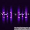 Como Te Sientes - Single