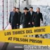 Los Tigres del Norte At Folsom Prison (Original Soundtrack/Live)