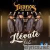 Llévate Todo - Single