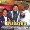Los Titanes - Los Titanes: Greatest Hits - Grandes Exitos