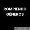 Rompiendo Géneros