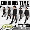 Corridos Time – Season Three 