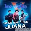 Yo No Bailo Con Juana - Single