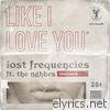 Lost Frequencies - Like I Love You (feat. The NGHBRS) [Remixes]