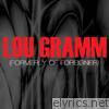 Lou Gramm (Formerly of Foreigner)
