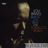 Lou Rawls - Black and Blue / Tobacco Road