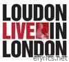 Loudon Live in London