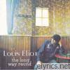 Louis Eliot - the Long Way Round