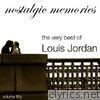 Louis Jordan - The Very Best of Louis Jordan (Nostalgic Memories Volume 50)