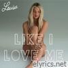 Louisa - Like I Love Me - Single
