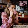 You Were Right - Single