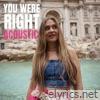 You Were Right (Acoustic) - Single